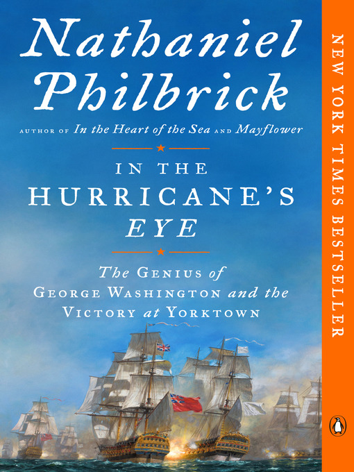 Title details for In the Hurricane's Eye: The Genius of George Washington and the Victory at Yorktown by Nathaniel Philbrick - Available